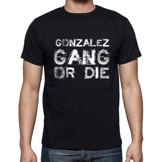 Gonzalez Family Gang Tshirt Mens Tshirt Black Tshirt Gift T-Shirt 00033 - Black / S - Casual