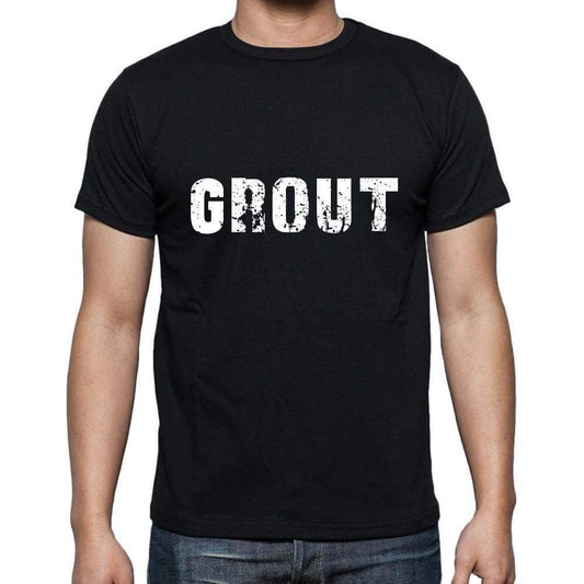 Grout Mens Short Sleeve Round Neck T-Shirt 5 Letters Black Word 00006 - Casual