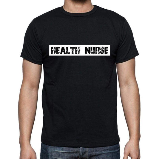 Health Nurse T Shirt Mens T-Shirt Occupation S Size Black Cotton - T-Shirt