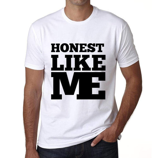 Honest Like Me White Mens Short Sleeve Round Neck T-Shirt 00051 - White / S - Casual