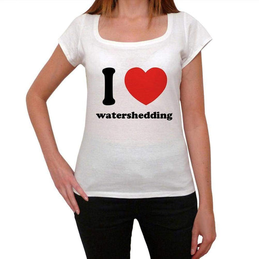 I Love Watershedding Womens Short Sleeve Round Neck T-Shirt 00037 - Casual