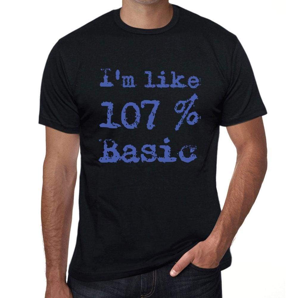 Im Like 100% Basic Black Mens Short Sleeve Round Neck T-Shirt Gift T-Shirt 00325 - Black / S - Casual
