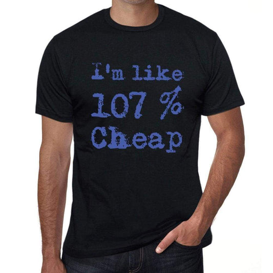 Im Like 100% Cheap Black Mens Short Sleeve Round Neck T-Shirt Gift T-Shirt 00325 - Black / S - Casual