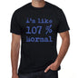 Im Like 100% Normal Black Mens Short Sleeve Round Neck T-Shirt Gift T-Shirt 00325 - Black / S - Casual