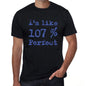 Im Like 100% Perfect Black Mens Short Sleeve Round Neck T-Shirt Gift T-Shirt 00325 - Black / S - Casual