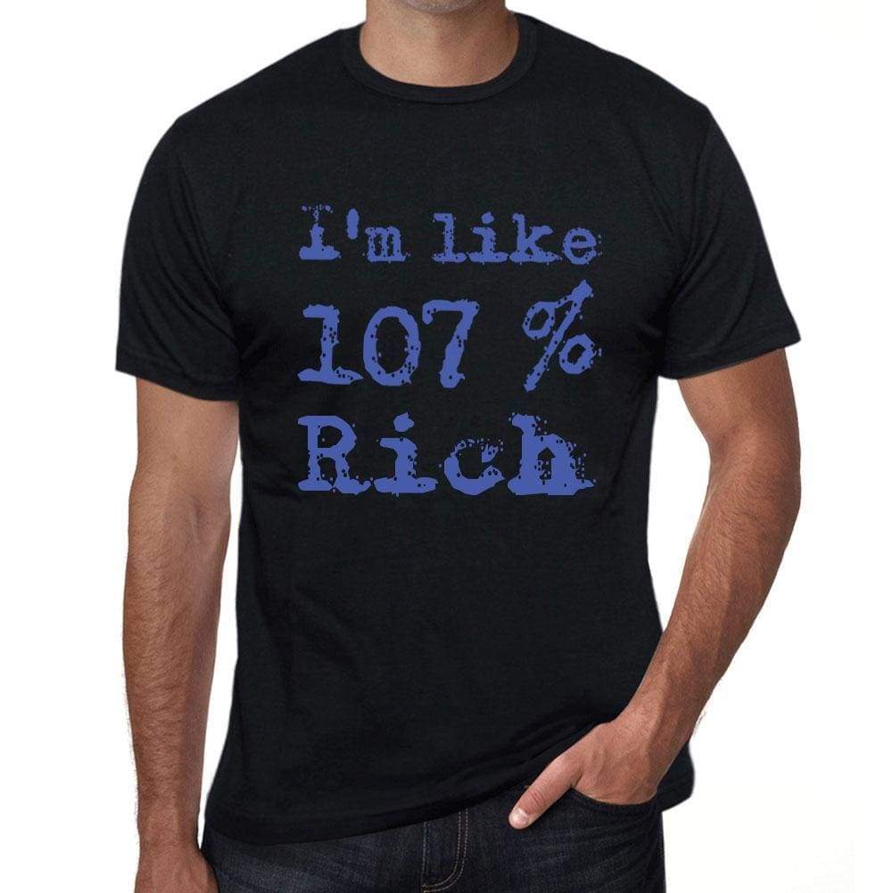 I'm Like 100% Rich, Black, <span>Men's</span> <span><span>Short Sleeve</span></span> <span>Round Neck</span> T-shirt, gift t-shirt 00325 - ULTRABASIC