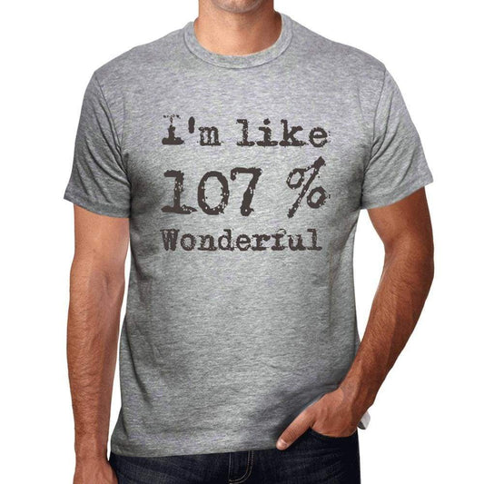 Im Like 100% Wonderful Grey Mens Short Sleeve Round Neck T-Shirt Gift T-Shirt 00326 - Grey / S - Casual