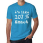 Im Like 107% Exact Blue Mens Short Sleeve Round Neck T-Shirt Gift T-Shirt 00330 - Blue / S - Casual