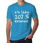 Im Like 107% External Blue Mens Short Sleeve Round Neck T-Shirt Gift T-Shirt 00330 - Blue / S - Casual