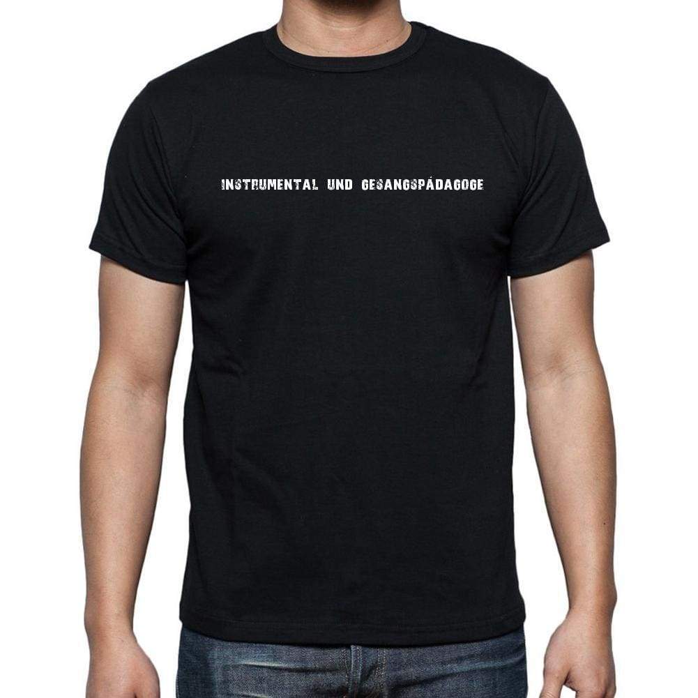 Instrumental Und Gesangspädagoge Mens Short Sleeve Round Neck T-Shirt 00022 - Casual