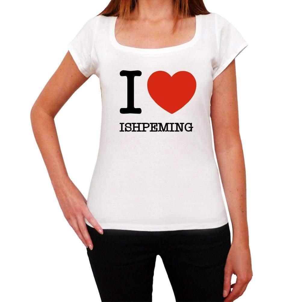 Ishpeming I Love Citys White Womens Short Sleeve Round Neck T-Shirt 00012 - White / Xs - Casual