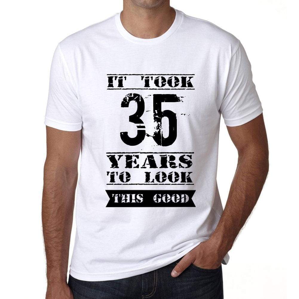 It Took 35 Years To Look This Good Mens T-Shirt White Birthday Gift 00477 - White / Xs - Casual