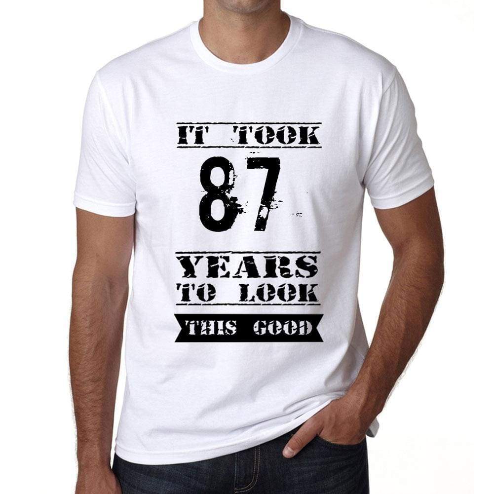 It Took 87 Years To Look This Good Mens T-Shirt White Birthday Gift 00477 - White / Xs - Casual