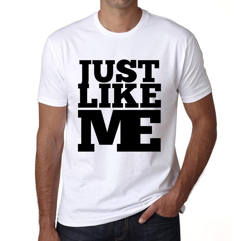 Just Like Me White Mens Short Sleeve Round Neck T-Shirt 00051 - White / S - Casual