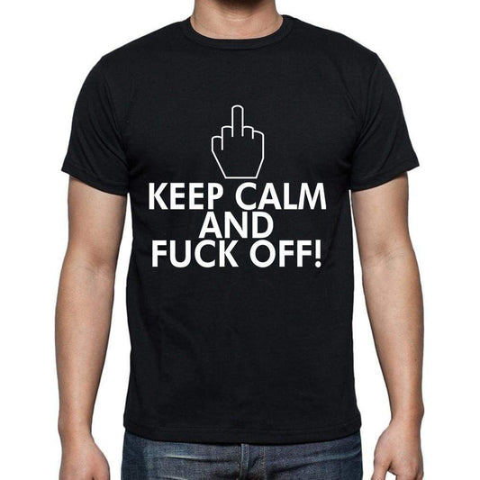Keep Calm And Fuck Off T-Shirt For Mens Short Sleeve Cotton Tshirt Men T Shirt - T-Shirt