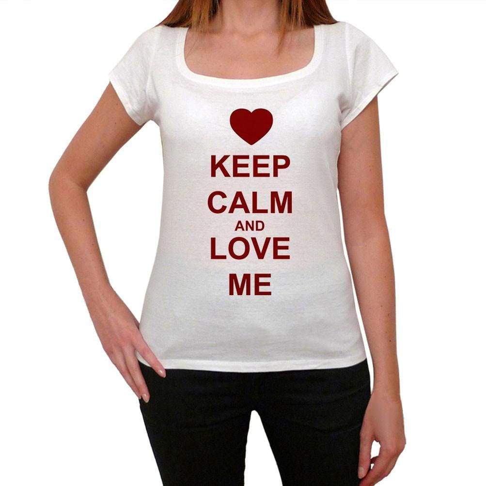 Keep Calm And Love Me T-Shirt For Women Short Sleeve Cotton Tshirt Women T Shirt Gift - T-Shirt