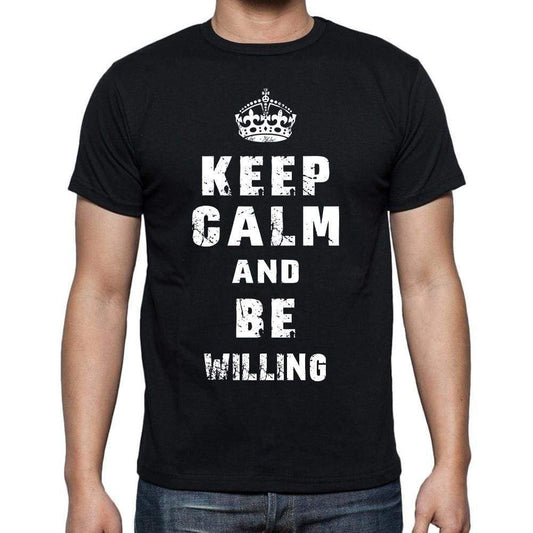 Keep Calm T-Shirt Willing Mens Short Sleeve Round Neck T-Shirt - Casual