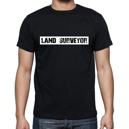 Land Surveyor T Shirt Mens T-Shirt Occupation S Size Black Cotton - T-Shirt