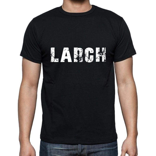 Larch Mens Short Sleeve Round Neck T-Shirt 5 Letters Black Word 00006 - Casual