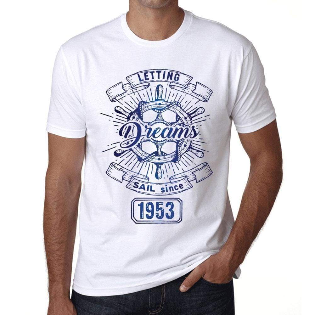 Letting Dreams Sail Since 1953 Mens T-Shirt White Birthday Gift 00401 - White / Xs - Casual