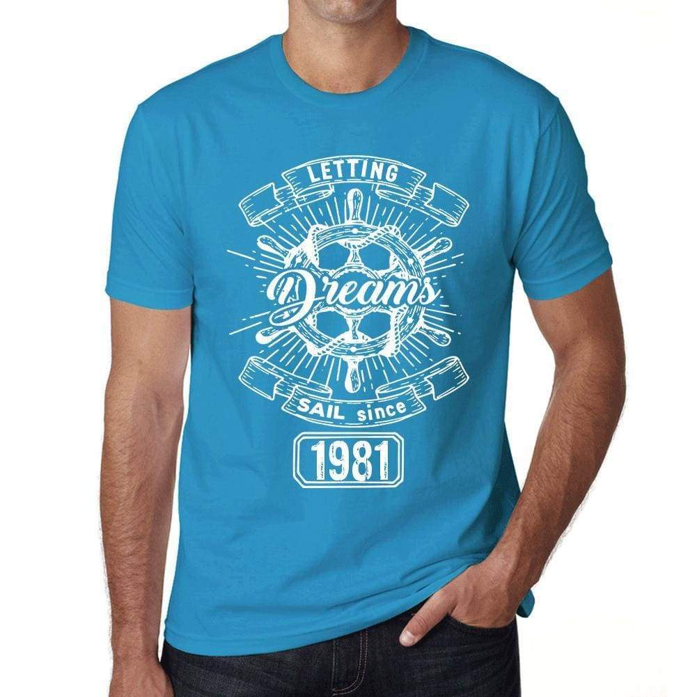 Letting Dreams Sail Since 1981 Mens T-Shirt Blue Birthday Gift 00404 - Blue / Xs - Casual