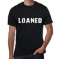 Loaned Mens Vintage T Shirt Black Birthday Gift 00554 - Black / Xs - Casual