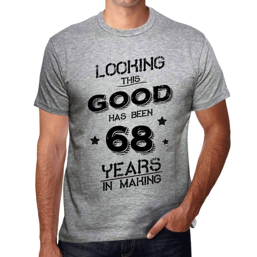 Looking This Good Has Been 68 Years In Making Mens T-Shirt Grey Birthday Gift 00440 - Grey / S - Casual