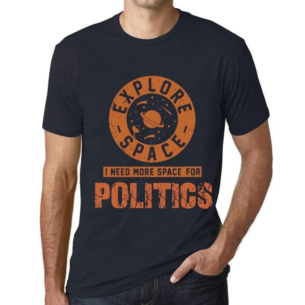 Mens Vintage Tee Shirt Graphic T Shirt I Need More Space For Politics Navy - Navy / Xs / Cotton - T-Shirt