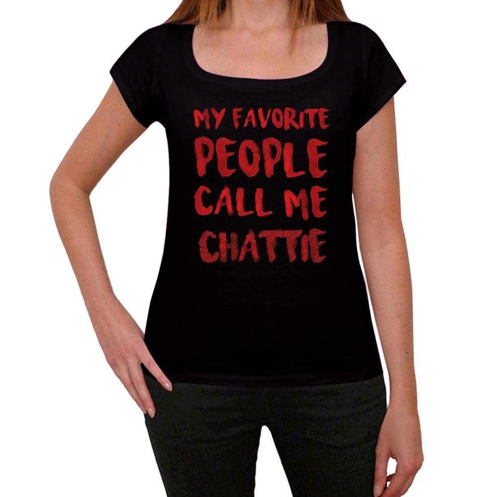 My Favorite People Call Me Chattie Black Womens Short Sleeve Round Neck T-Shirt Gift T-Shirt 00371 - Black / Xs - Casual