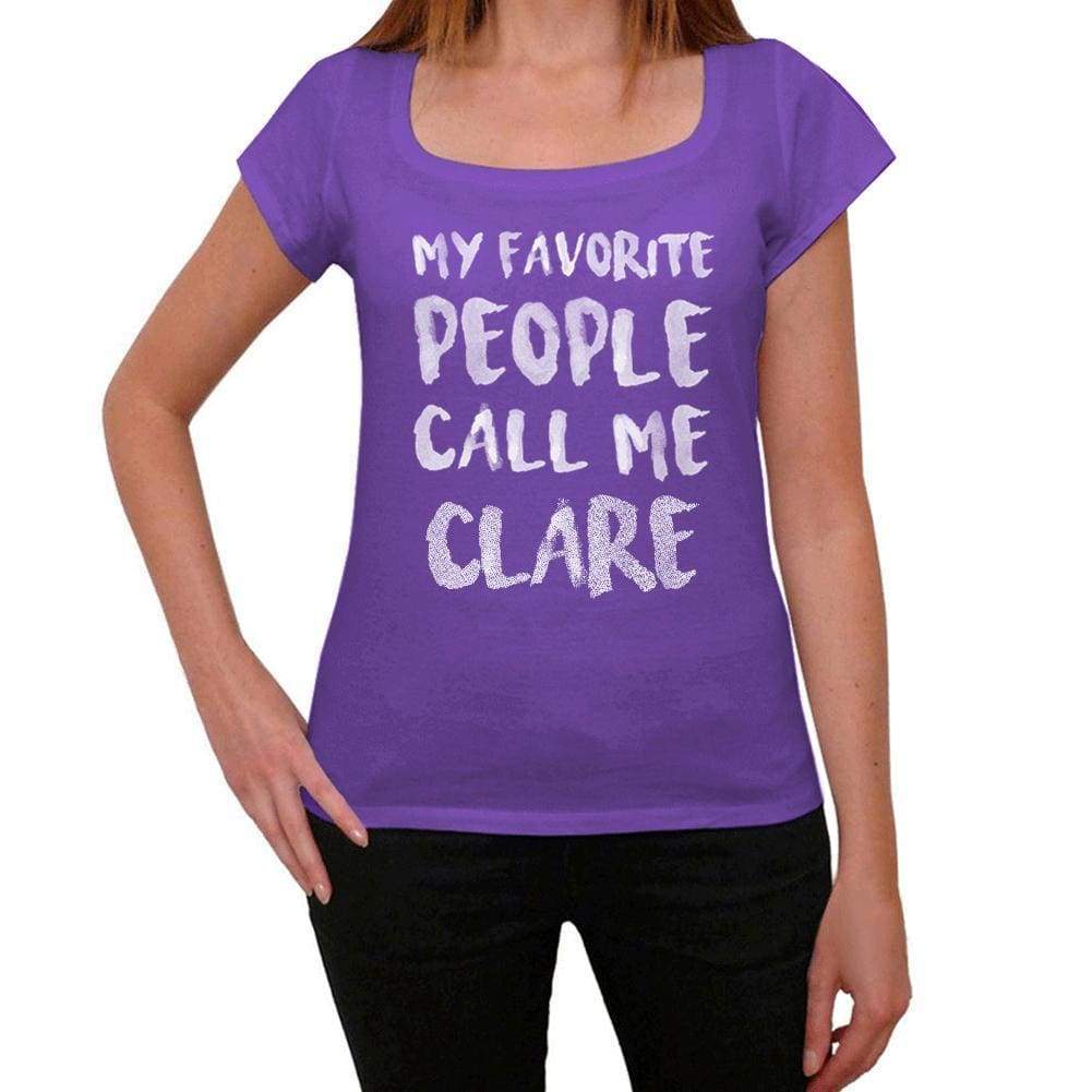 My Favorite People Call Me Clare Womens T-Shirt Purple Birthday Gift 00381 - Purple / Xs - Casual