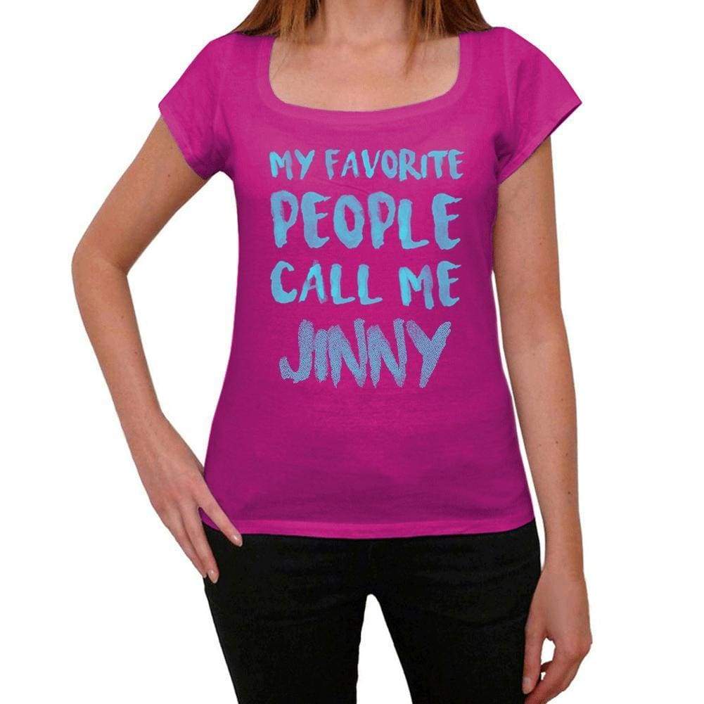 My Favorite People Call Me Jinny Womens T-Shirt Pink Birthday Gift 00386 - Pink / Xs - Casual
