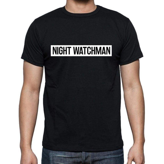 Night Watchman T Shirt Mens T-Shirt Occupation S Size Black Cotton - T-Shirt