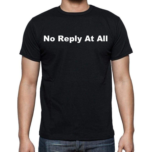 No Reply At All Mens Short Sleeve Round Neck T-Shirt - Casual