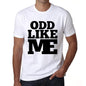Odd Like Me White Mens Short Sleeve Round Neck T-Shirt 00051 - White / S - Casual
