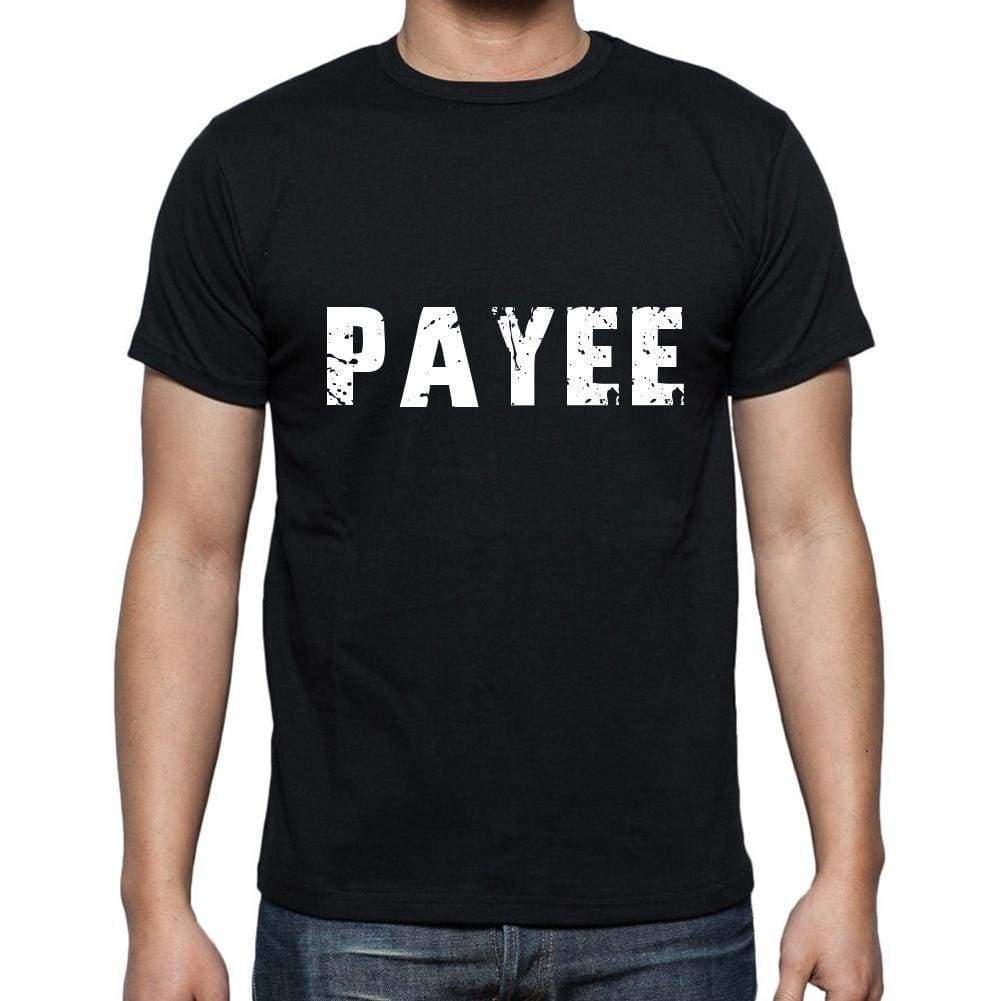 Payee Mens Short Sleeve Round Neck T-Shirt 5 Letters Black Word 00006 - Casual