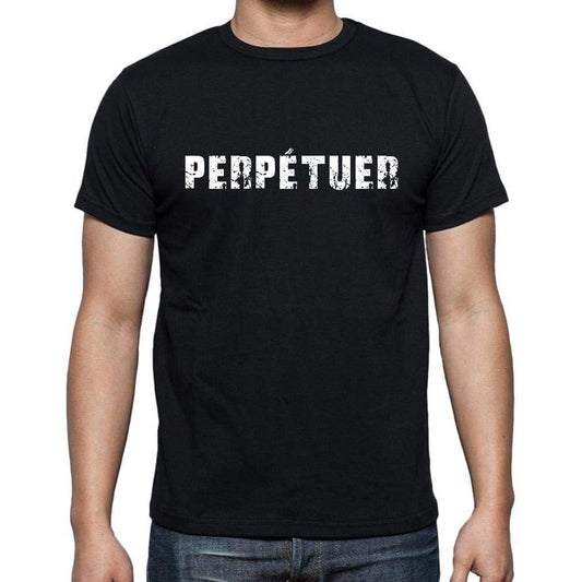 Perpétuer French Dictionary Mens Short Sleeve Round Neck T-Shirt 00009 - Casual