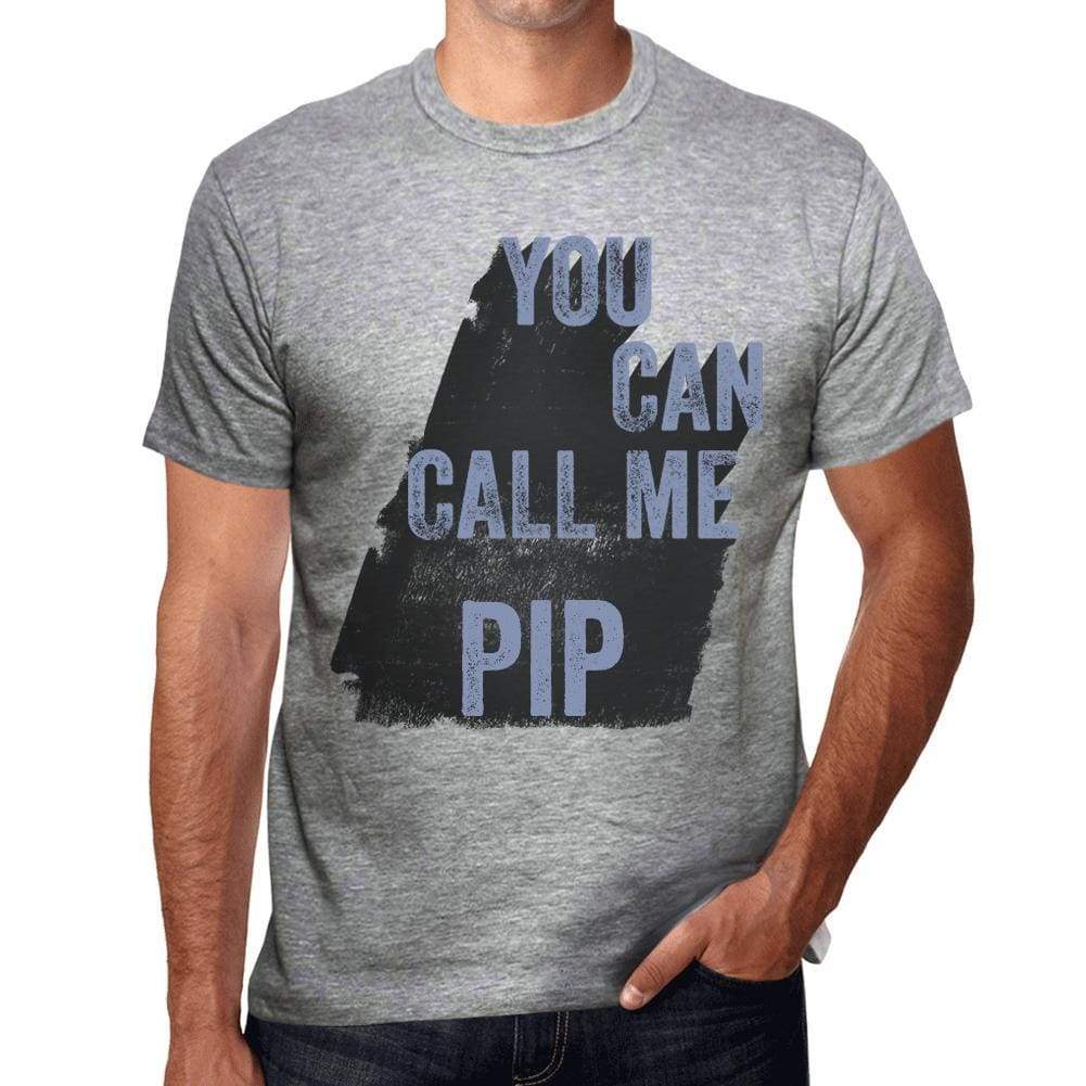 Pip You Can Call Me Pip Mens T Shirt Grey Birthday Gift 00535 - Grey / S - Casual