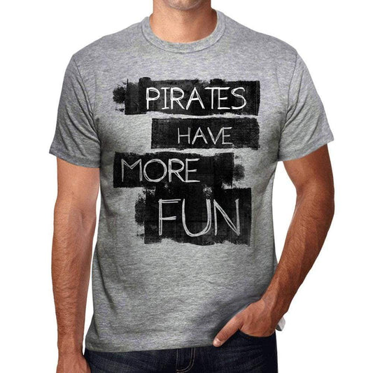 Pirates Have More Fun Mens T Shirt Grey Birthday Gift 00532 - Grey / S - Casual