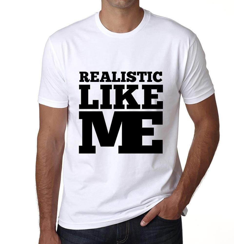 Realistic Like Me White Mens Short Sleeve Round Neck T-Shirt 00051 - White / S - Casual