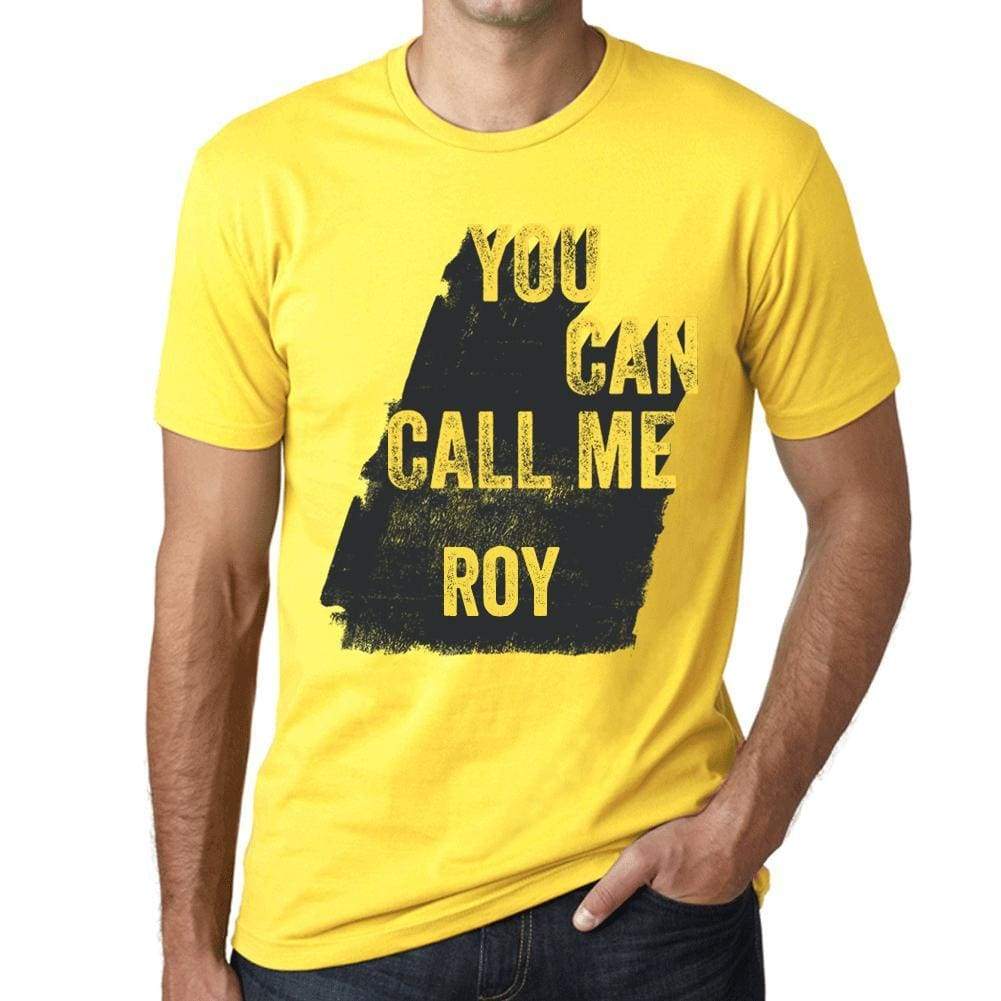 Roy You Can Call Me Roy Mens T Shirt Yellow Birthday Gift 00537 - Yellow / Xs - Casual