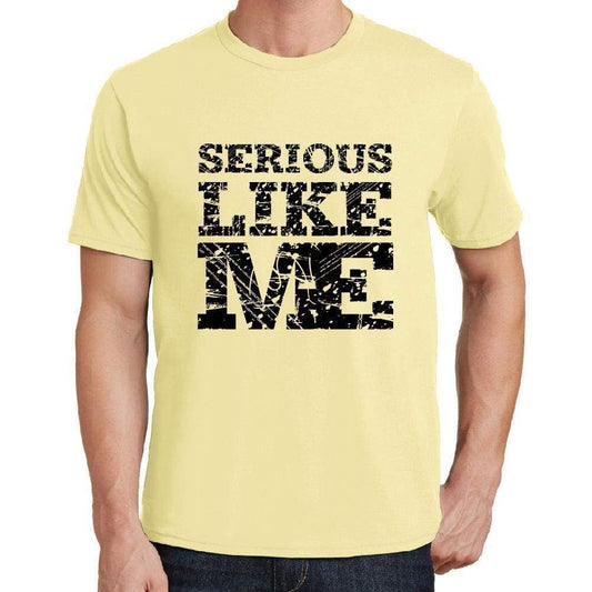 Serious Like Me Yellow Mens Short Sleeve Round Neck T-Shirt 00294 - Yellow / S - Casual