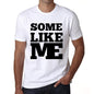 Some Like Me White Mens Short Sleeve Round Neck T-Shirt 00051 - White / S - Casual