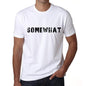 Somewhat Mens T Shirt White Birthday Gift 00552 - White / Xs - Casual
