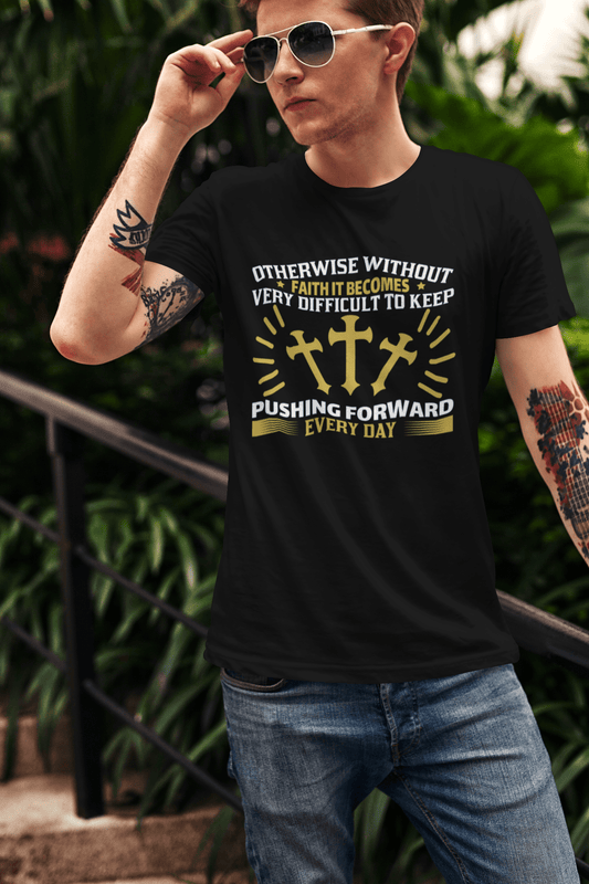 ULTRABASIC Herren-T-Shirt Ohne Glauben wird es schwierig, voranzukommen