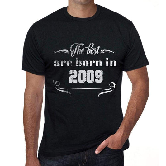 The Best Are Born In 2009 Mens T-Shirt Black Birthday Gift 00397 - Black / Xs - Casual