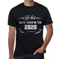 The Best Are Born In 2020 Mens T-Shirt Black Birthday Gift 00397 - Black / Xs - Casual