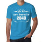The Best Are Born In 2040 Mens T-Shirt Blue Birthday Gift 00399 - Blue / Xs - Casual