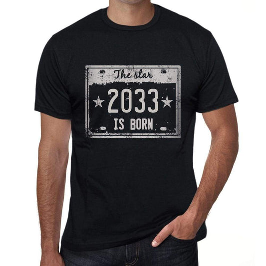 The Star 2033 Is Born Mens T-Shirt Black Birthday Gift 00452 - Black / Xs - Casual