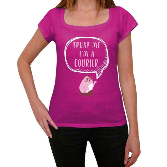 Trust Me Im A Courier Womens T Shirt Pink Birthday Gift 00544 - Pink / Xs - Casual