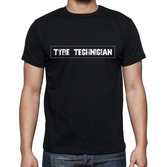 Tyre Technician T Shirt Mens T-Shirt Occupation S Size Black Cotton - T-Shirt